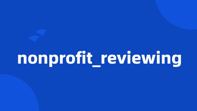 nonprofit_reviewing