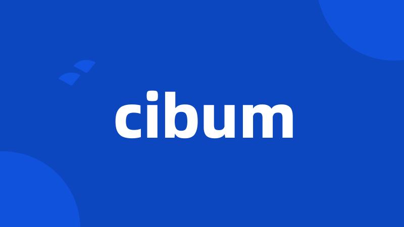 cibum