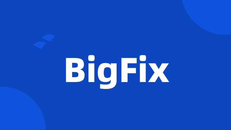 BigFix