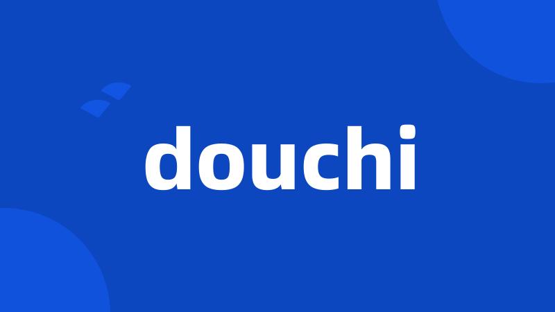 douchi