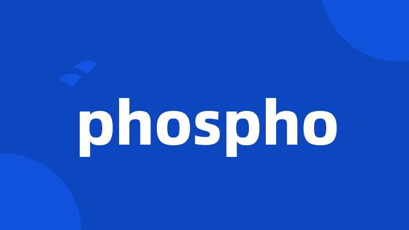 phospho