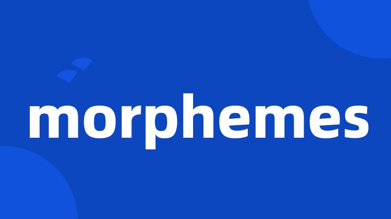 morphemes