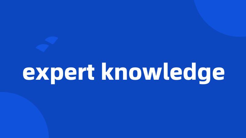 expert knowledge