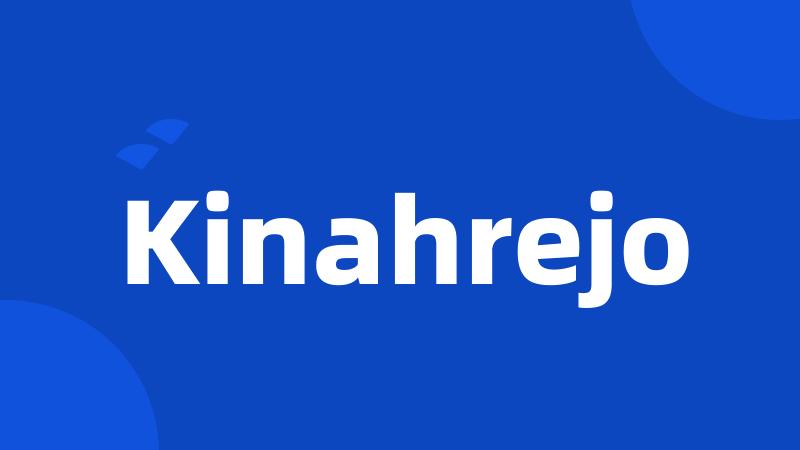 Kinahrejo