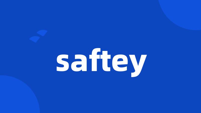 saftey