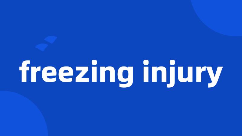 freezing injury