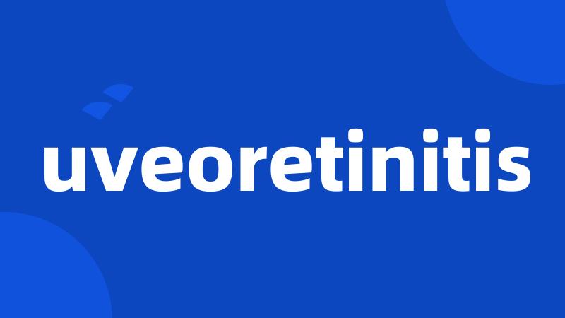 uveoretinitis