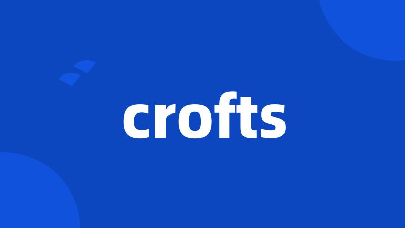 crofts