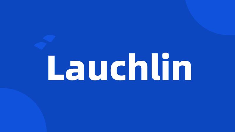 Lauchlin