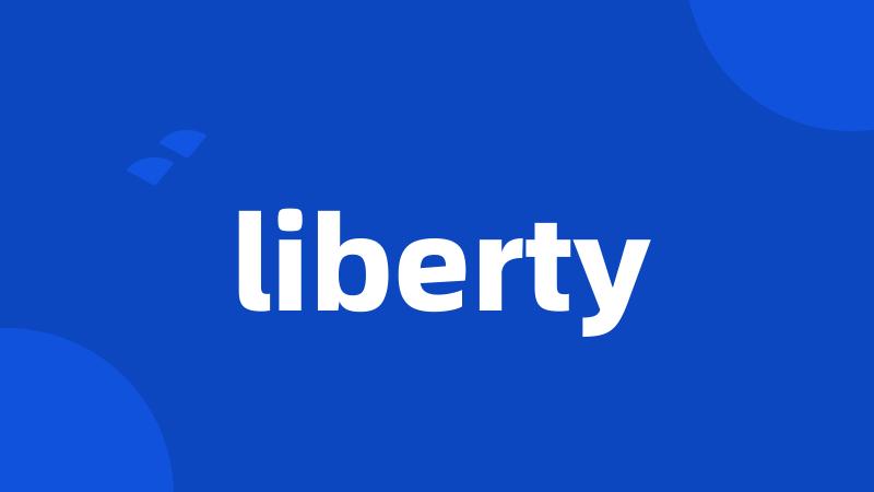 liberty