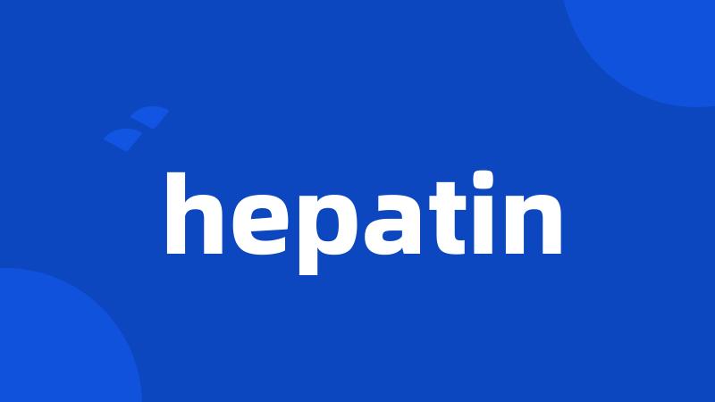 hepatin