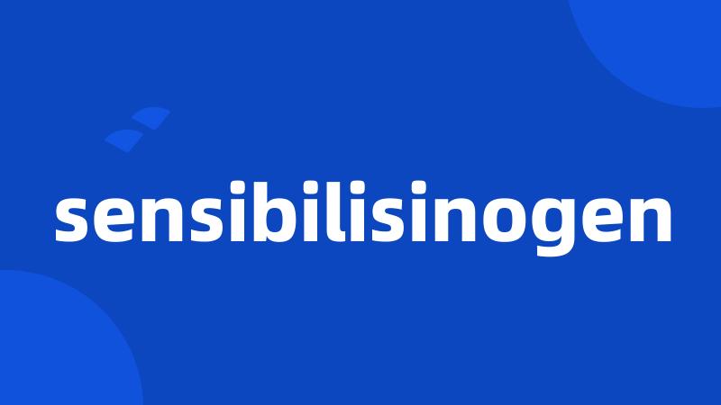 sensibilisinogen