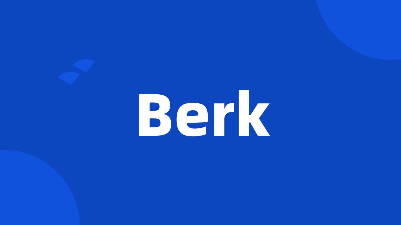 Berk