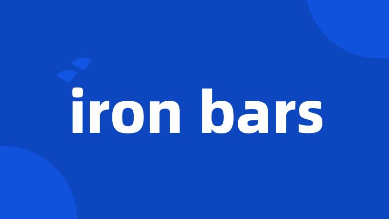 iron bars