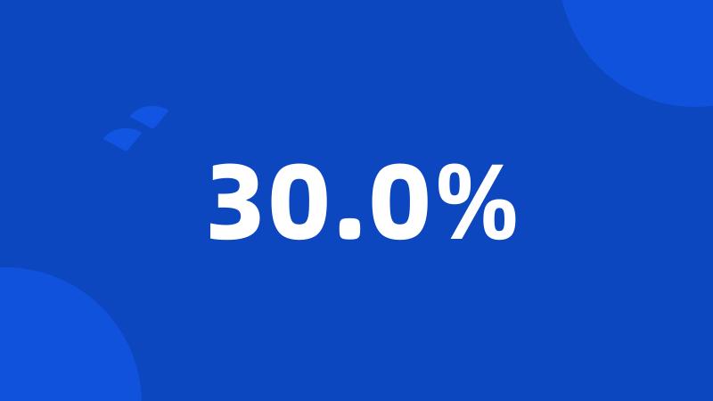 30.0%