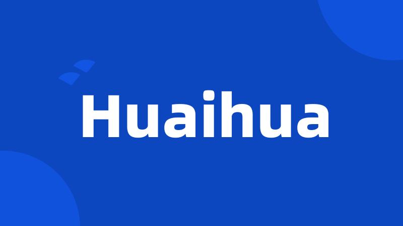 Huaihua