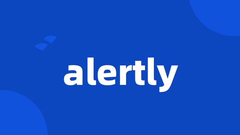 alertly