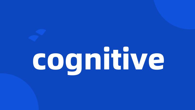 cognitive