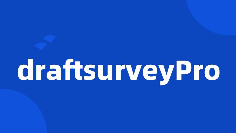 draftsurveyPro