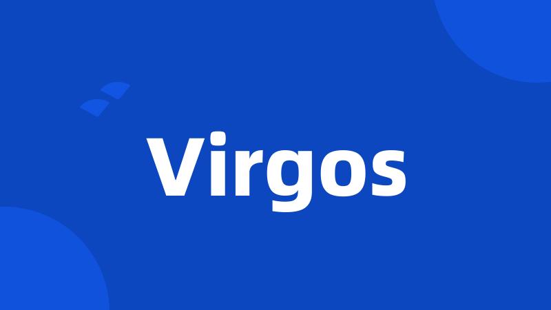 Virgos