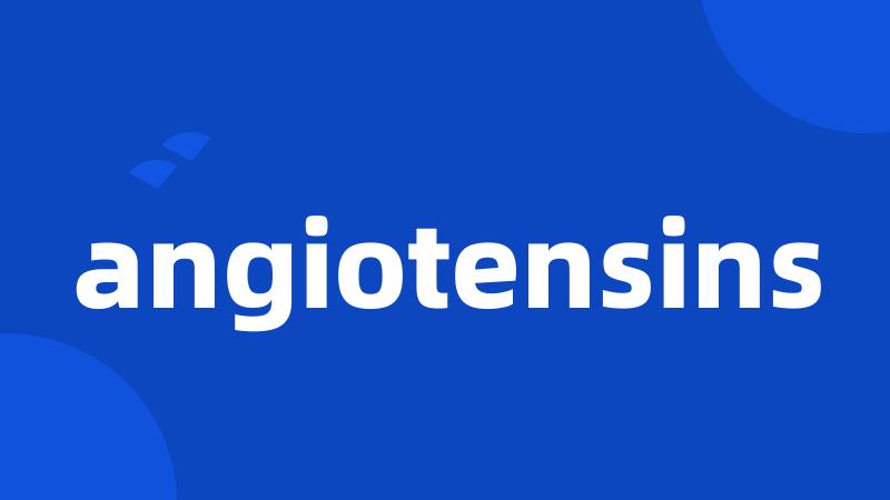 angiotensins