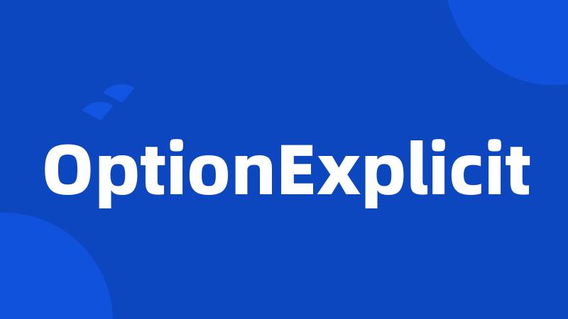 OptionExplicit