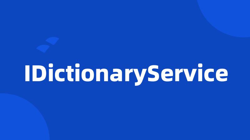 IDictionaryService