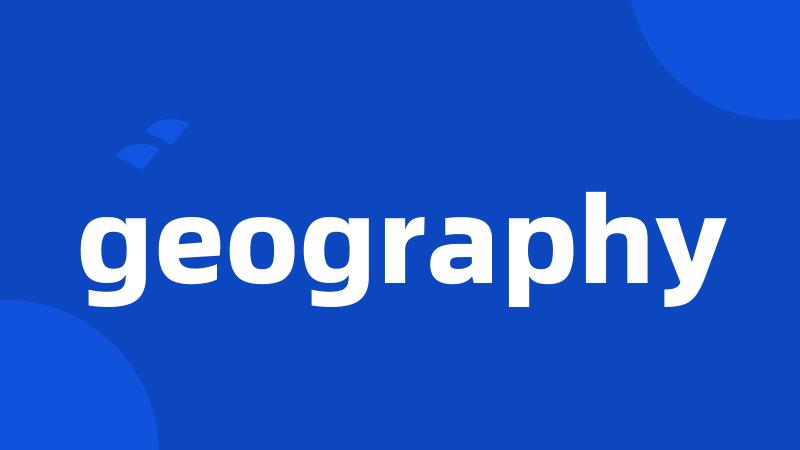 geography