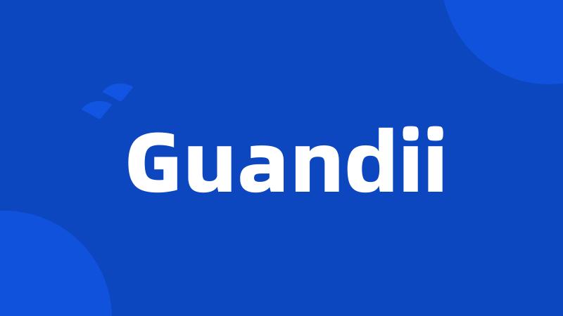 Guandii