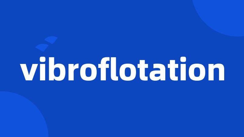 vibroflotation