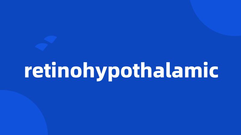 retinohypothalamic