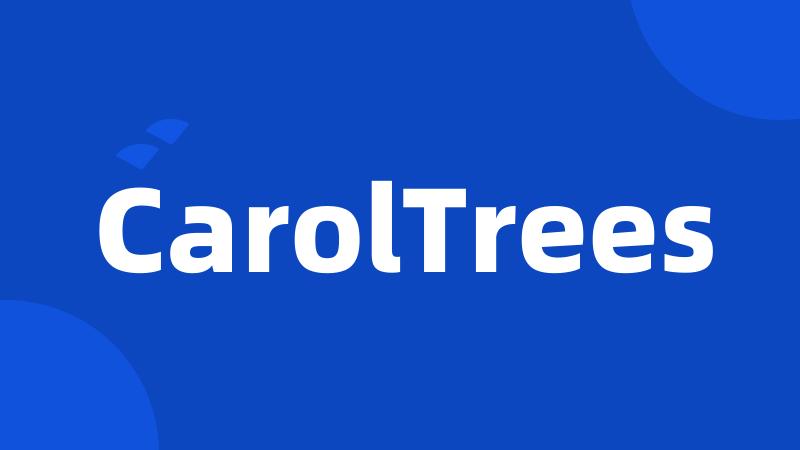 CarolTrees