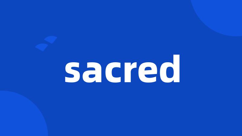 sacred