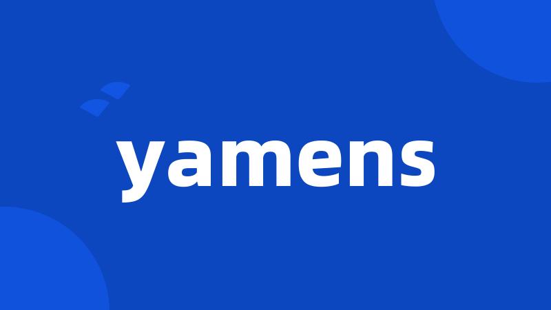 yamens