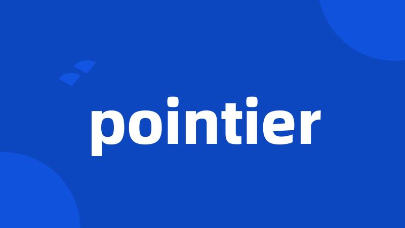 pointier