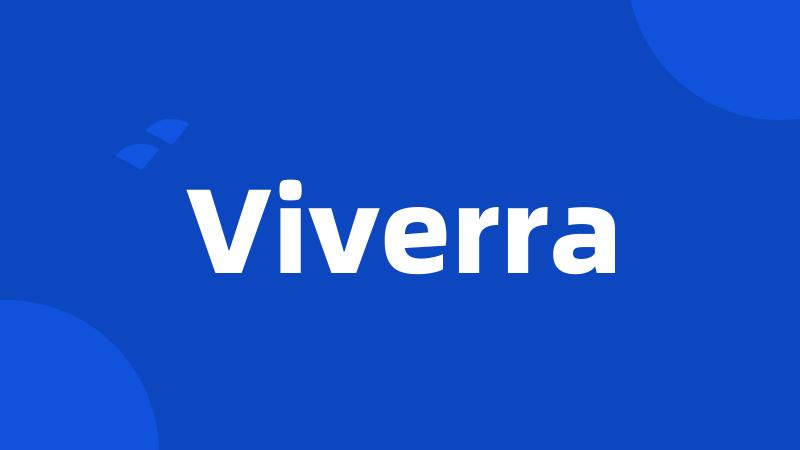 Viverra