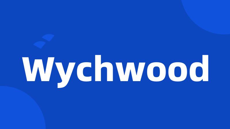 Wychwood