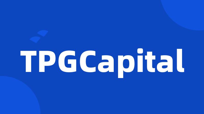 TPGCapital