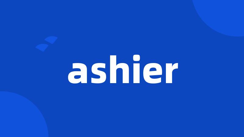 ashier