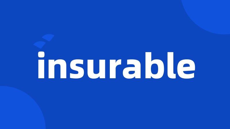 insurable