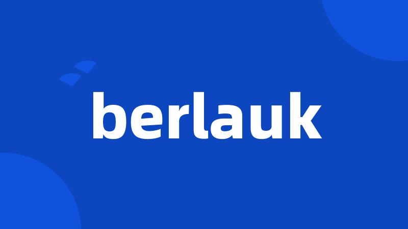 berlauk