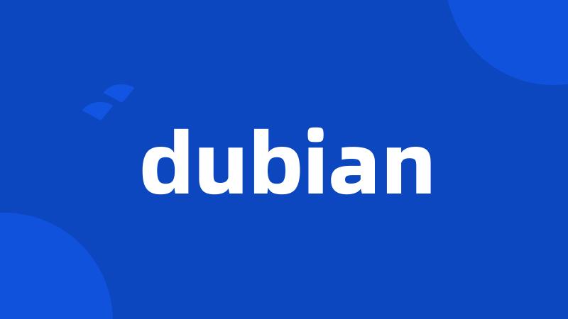 dubian