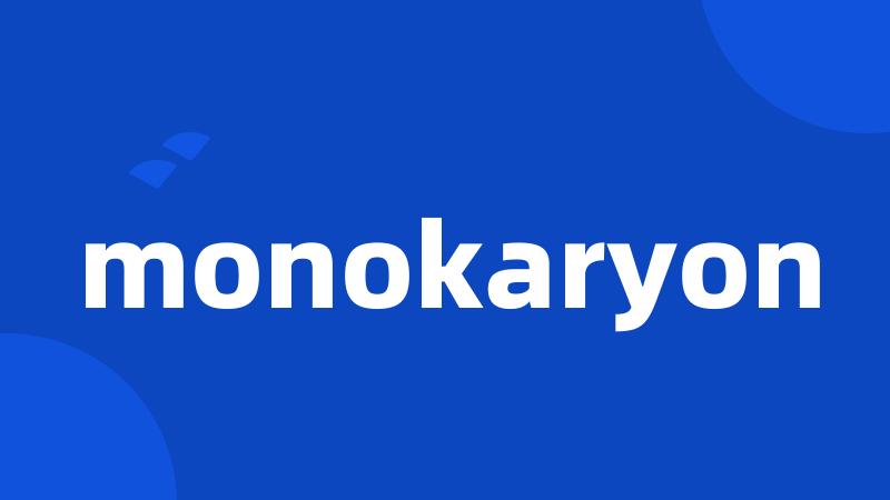 monokaryon