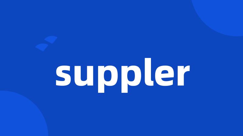 suppler