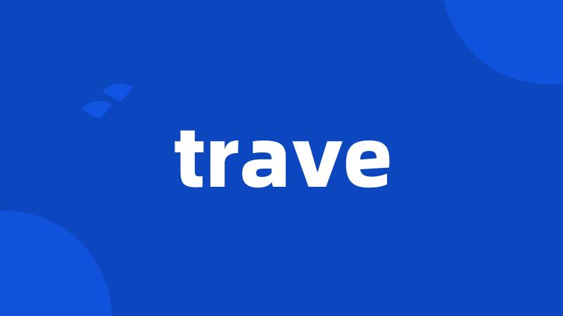 trave