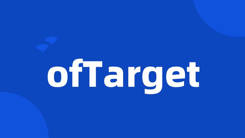 ofTarget