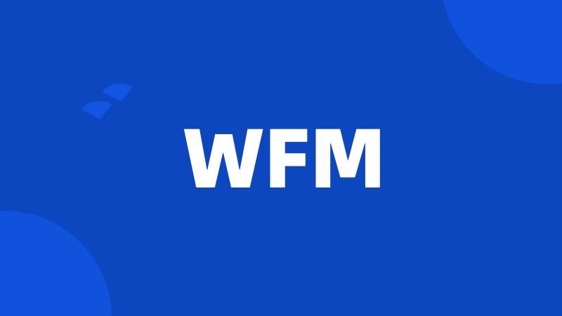 WFM