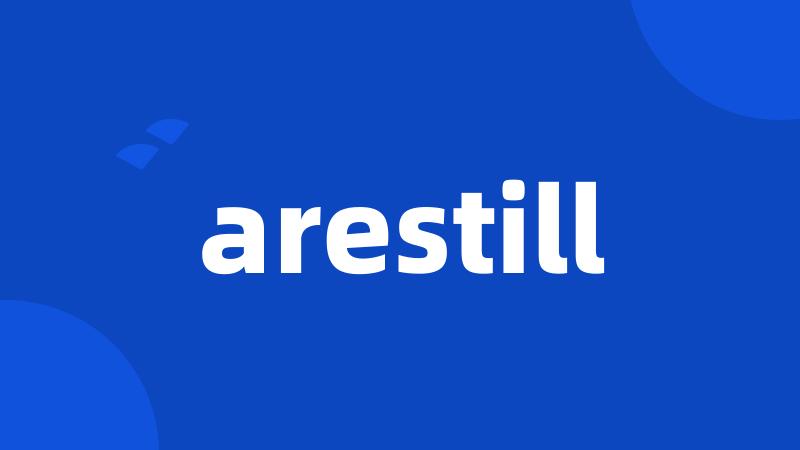 arestill