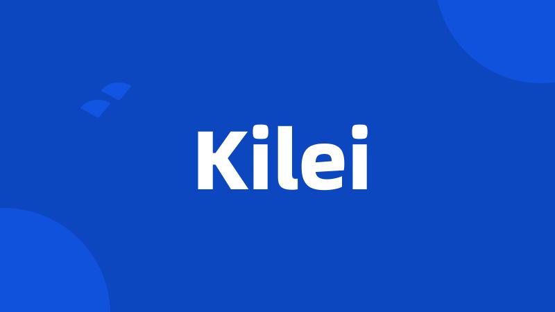 Kilei