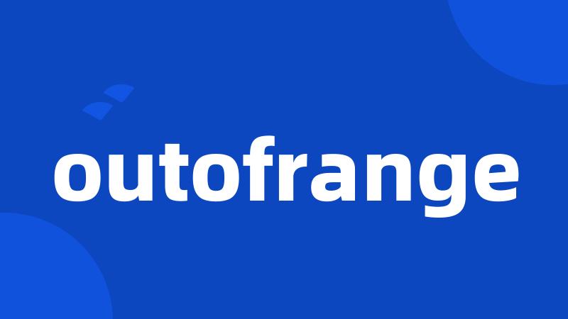 outofrange